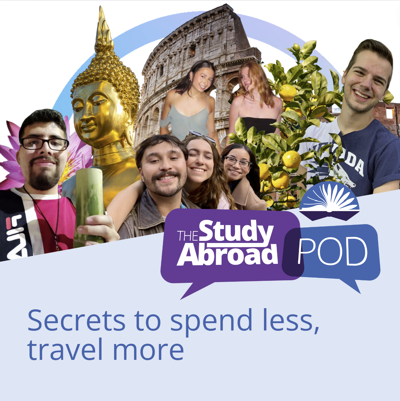 Students pictured above text that reads "The Study Abroad Pod: Secrets to spend less, travel more"