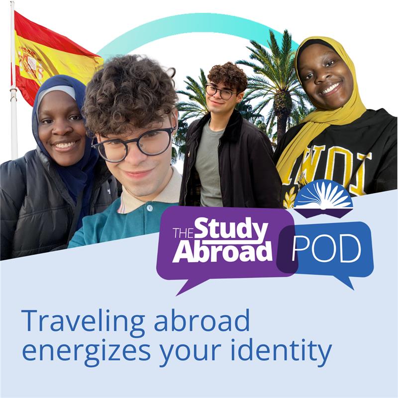 Students pictured above text that reads "The Study Abroad Pod: Traveling abroad energizes your identity"