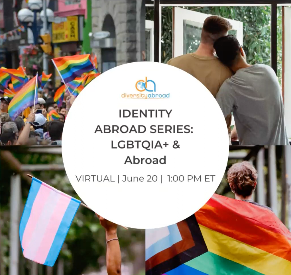 Diversity Abroad's Identity Abroad Series: LGBTQIA+ & Abroad webinar.